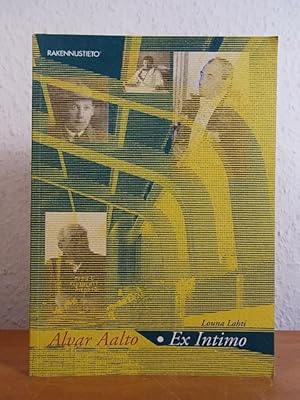 Seller image for Alvar Aalto - Ex Intimo. Alvar Aalto through the Eyes of Family, Friends and Colleagues [English Edition] for sale by Antiquariat Weber