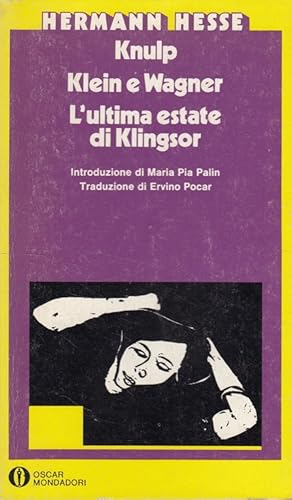 Bild des Verkufers fr Knulp / Klein e Wagner / L'ultima estate di Klingsor (Italiano) zum Verkauf von Versandantiquariat Nussbaum