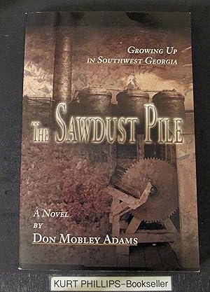 The Sawdust Pile: Growing Up in Southwest Georgia