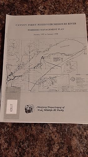 Seller image for Canyon Ferry Reservoir / Missouri River Fisheries Management Plan January 1993-January 1998 for sale by Darby Jones