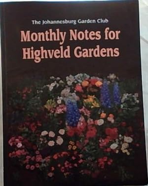 Monthly Notes for Highveld Gardens: The Johannesburg Garden Club