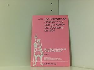 Bild des Verkufers fr Die Gefechte bei Feldkirch 1799 und der Kampf um Vorarlberg bis 1801 zum Verkauf von Book Broker