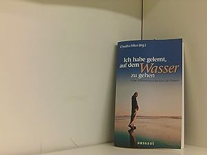 Seller image for Ich habe gelernt, auf dem Wasser zu gehen: Neue Mutmachgeschichten fr Frauen for sale by Book Broker