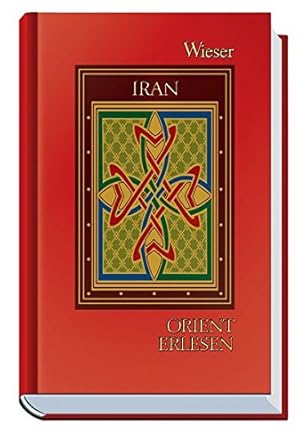 Bild des Verkufers fr Iran. hrsg. von Walter M. Weiss / Orient erlesen zum Verkauf von Modernes Antiquariat an der Kyll