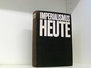 Bild des Verkufers fr Imperialismus heute - Der staatsmonopolistische Kapitalismus in Westdeutschland zum Verkauf von Book Broker