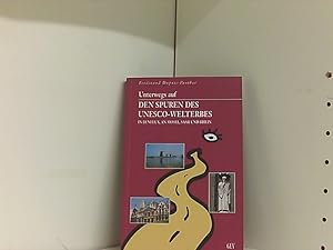 Bild des Verkufers fr Unterwegs auf den Spuren des Unesco-Welterbes: In Benelux, an Mosel, Saar und Rhein zum Verkauf von Book Broker