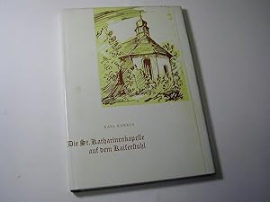 Bild des Verkufers fr Die St. Katharinenkapelle auf dem Kaiserstuhl zum Verkauf von Antiquariat Fuchseck