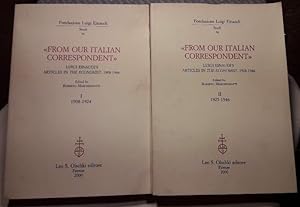 Image du vendeur pour FROM OUR ITALIAN CORRESPONDENT-LUIGI EINAUDI'S ARTICLES IN THE ECONOMIST, 1908-1946- 2 VOLL (2000) mis en vente par Invito alla Lettura