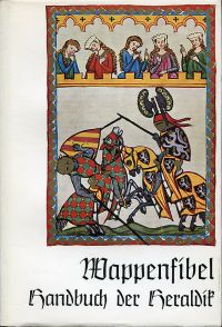 Bild des Verkufers fr Wappenfibel. Handbuch der Heraldik. zum Verkauf von Bcher Eule