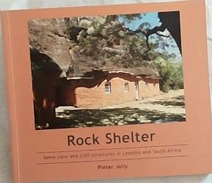 Seller image for Rock Shelters: Some Cave and Cliff Structures in Lesotho and South Africa for sale by Chapter 1