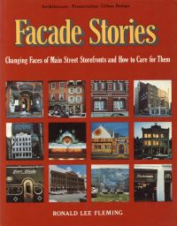 Bild des Verkufers fr Facade stories. Changing faces of main street storefronts and how to care for them. zum Verkauf von Bcher Eule