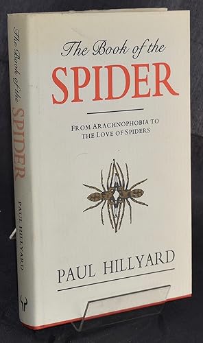 Seller image for The Book of the Spider: From Arachnophobia to the Love of Spiders for sale by Libris Books