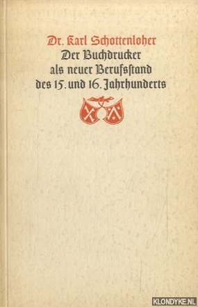 Bild des Verkufers fr Der Buchdrucker als neuer Berufsstand des 15. und 16. Jahrhunderts zum Verkauf von Klondyke