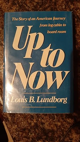 Seller image for Up To Now: The Story of an American Journey From Log Cabin to Board Room for sale by Darby Jones