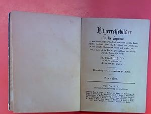 Seller image for Pilgerreisebilder fr die Gegenwart : aus meiner grossen Pilgerfahrt durch viele herrliche Landschaften, berhmte Stdte etc. der Schweiz & Frankreichs zu den heil. Gnadenorten neuerer & neuester Zeit for sale by biblion2