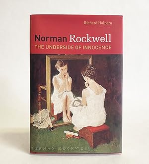 Image du vendeur pour Norman Rockwell: The Underside of Innocence mis en vente par Exquisite Corpse Booksellers