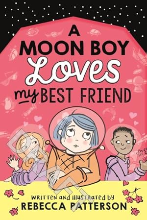 Image du vendeur pour Moon Boy Loves My Best Friend mis en vente par GreatBookPricesUK