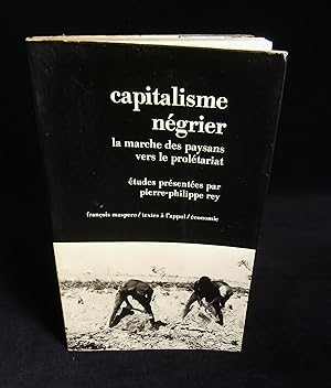 Bild des Verkufers fr CAPITALISME NGRIER, La Marche des Paysans vers le Proltariat . zum Verkauf von Librairie Franck LAUNAI