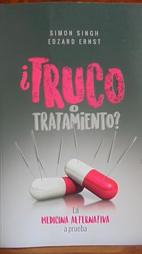 Immagine del venditore per TRUCO O TRATAMIENTO? La medicina alternativa a prueba. venduto da LIBRERA ROBESPIERRE