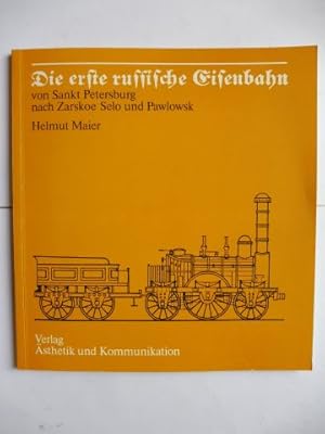 Bild des Verkufers fr Die erste russische Eisenbahn von Sankt Petersburg nach Zarskoe Selo und Pawlowsk. zum Verkauf von Antiquariat am Ungererbad-Wilfrid Robin