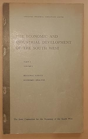 The Economic and Industrial Development of the South West Part 1 (3 volumes)