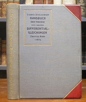 Handbuch der Theorie der linearen Differentialgleichungen. Zweiter Band, erster Theil (einzeln, v...