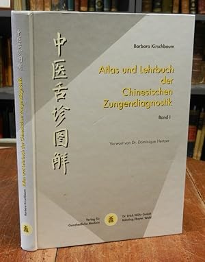 Imagen del vendedor de Atlas und Lehrbuch der chinesischen Zungendiagnostik. Band 1 (einzeln). Vorwort von Dominique Hertzer. a la venta por Antiquariat Dr. Lorenz Kristen