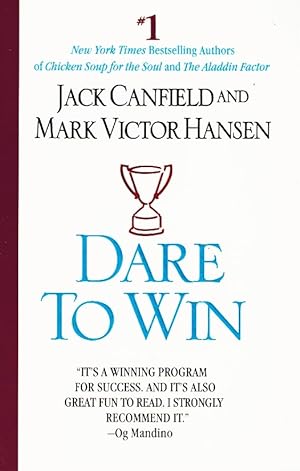 Seller image for Dare to Win The Guide to Getting What You Want out of Life for sale by Z-A LLC