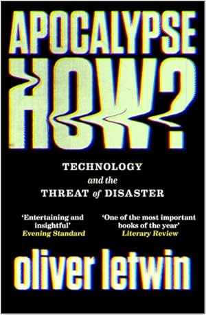 Seller image for Apocalypse How? : Technology and the Threat of Disaster for sale by GreatBookPrices