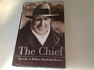 The Chief - Signed and inscribed Presentation/Association The Life of William Randolph Hearst