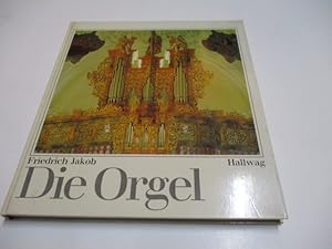 Immagine del venditore per Die Orgel. Orgelbau und Orgelspiel von der Antike bis zur Gegenwart. venduto da Ottmar Mller