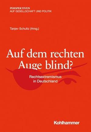 Immagine del venditore per Auf Dem Rechten Auge Blind? : Rechtsextremismus in Deutschland -Language: german venduto da GreatBookPrices