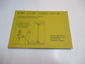 Imagen del vendedor de Uni cum caricatur Die Tbinger Universitt unterm Federstrich des Karikaturisten Sepp Buchegger. a la venta por Ottmar Mller