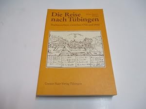 Bild des Verkufers fr Die Reise nach Tbingen. Stadtansichten zwischen 1700 und 1850. zum Verkauf von Ottmar Mller