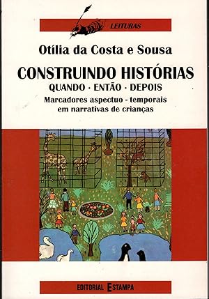 CONSTRUINDO HISTÓRIAS: Quando - Então - Depois. Marcadores aspectuo - temporais em narrativas de ...