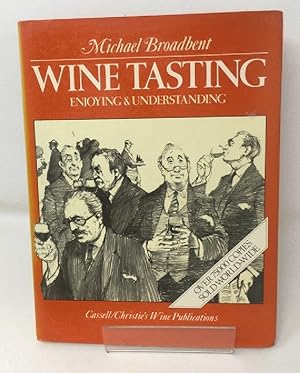 Wine Tasting, Enjoying, Understanding