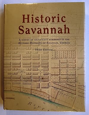 Historic Savannah, A Survey of Significant Buildngs in the Historic Districts of Savannah, Georgi...