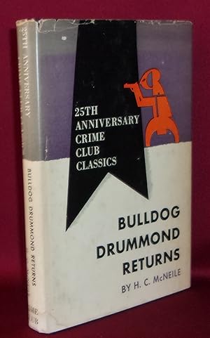 Seller image for BULLDOG DRUMMOND RETURNS for sale by BOOKFELLOWS Fine Books, ABAA