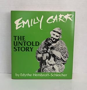 Seller image for Emily Carr: The Untold Story for sale by Reeve & Clarke Books (ABAC / ILAB)