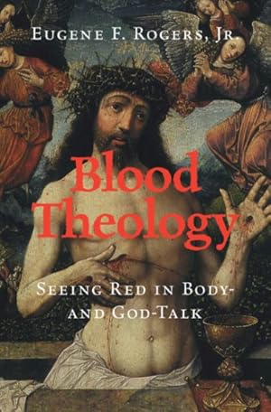 Imagen del vendedor de Blood Theology : Seeing Red in Body- and God-Talk a la venta por GreatBookPrices