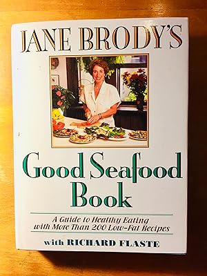 Seller image for Jane Brody's Good Seafood Book : A Guide to Healthy Eating with More Than 200 Low-Fat Recipes for sale by Samson Books