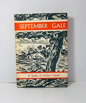 September Gale: A Study Of Arthur Lismer of the Group of Seven
