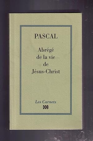 Seller image for Abrege de la vie de Jesus-Christ [Les Carnets DDB] for sale by CARDINAL BOOKS  ~~  ABAC/ILAB