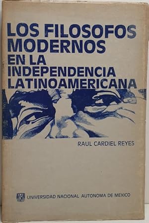 Imagen del vendedor de LOS FILSOFOS MODERNOS EN LA INDEPENDENCIA LATINOAMERICANA. a la venta por Librera Antonio Castro