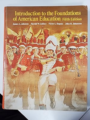 Image du vendeur pour Introduction to the Foundations of American Education 5th Ed. mis en vente par Stillwater Books