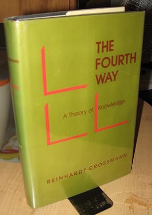 Imagen del vendedor de The Fourth Way: A Theory of Knowledge a la venta por Atlantic Bookshop