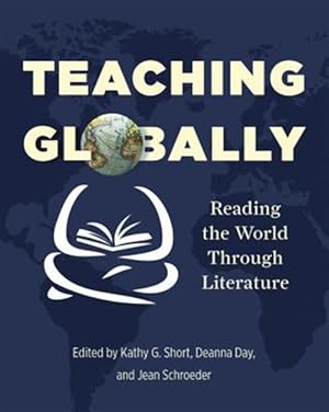 Imagen del vendedor de Teaching Globally : Reading the World Through Literature a la venta por GreatBookPrices