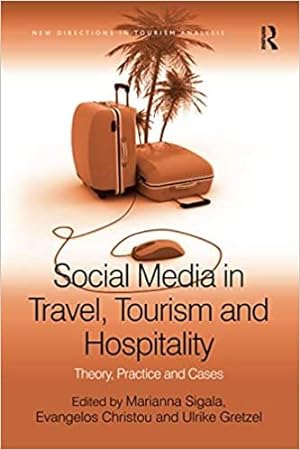 Imagen del vendedor de Social Media in Travel, Tourism and Hospitality : Theory, Practice and Cases a la venta por GreatBookPrices
