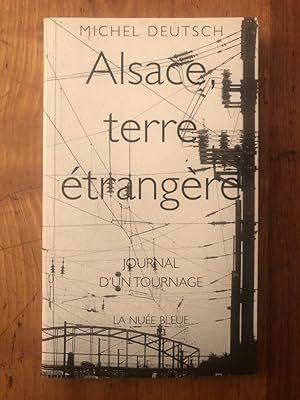 Imagen del vendedor de Alsace, terre trangre, Journal d'un tournage a la venta por Librairie des Possibles