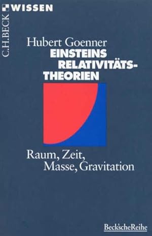 Einsteins Relativitätstheorien. Raum, Zeit, Masse, Gravitation